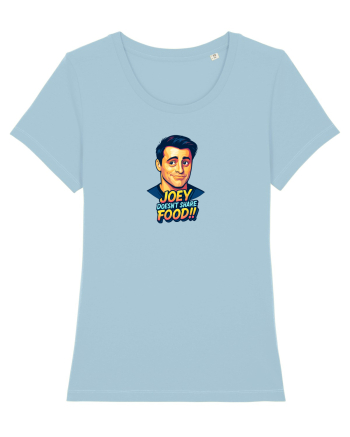 JOEY DOESN`T SHARE FOOD! 2 Sky Blue