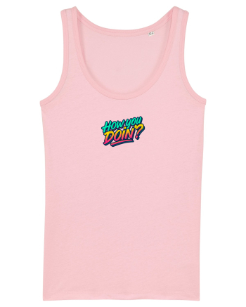 HOW YOU DOIN`? Cotton Pink