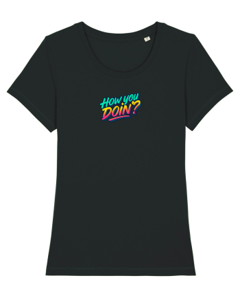 HOW YOU DOIN`? Black