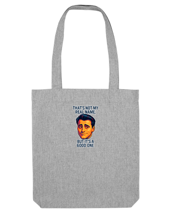THAT`S NOT MY REAL NAME, BUT  IT`S A GOOD ONE Heather Grey