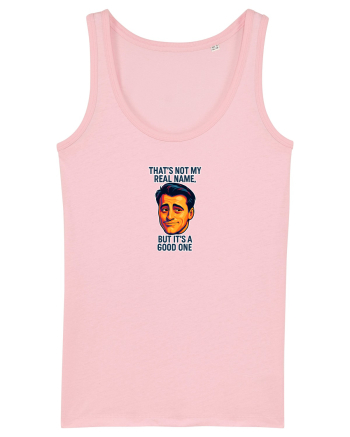 THAT`S NOT MY REAL NAME, BUT  IT`S A GOOD ONE Cotton Pink