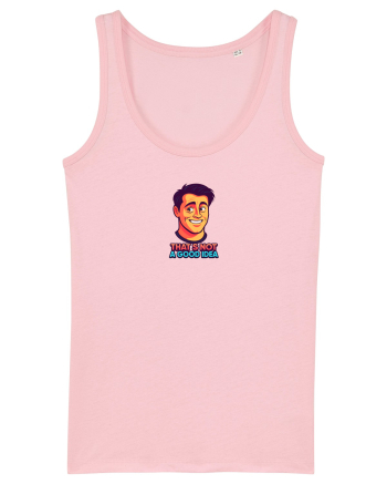 THAT`S NOT A GOOD IDEA - Nu e o idee buna 2 Cotton Pink