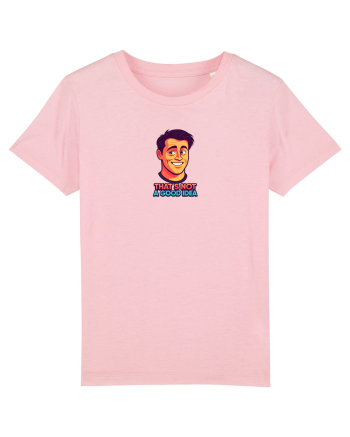 THAT`S NOT A GOOD IDEA - Nu e o idee buna 2 Cotton Pink