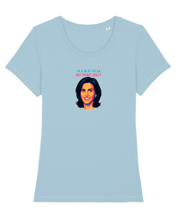 I`M A NEAT FREAK, BUT I`M NOT CRAZY - Sunt obsedat/a de curatenie Sky Blue