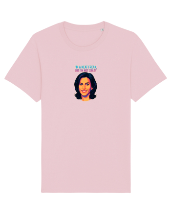 I`M A NEAT FREAK, BUT I`M NOT CRAZY - Sunt obsedat/a de curatenie Cotton Pink