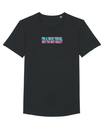 I`M A NEAT FREAK, BUT I`M NOT CRAZY - Sunt obsedat/a de curatenie 2 Black