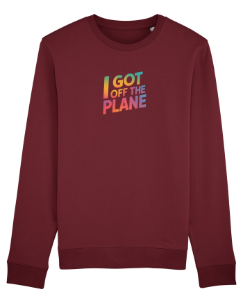 I GOT OFF THE PLANE  Burgundy