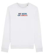 WE WERE ON A BREAK! Bluză mânecă lungă Unisex Rise