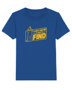 A Guy Like Me Is Hard to Find Tricou mânecă scurtă  Copii Mini Creator