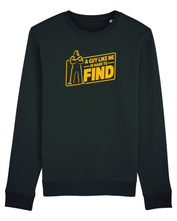 A Guy Like Me Is Hard to Find Bluză mânecă lungă Unisex Rise