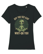 EFF YOU SEE KAY WHY- OH YOU | Alien Meditation Tricou mânecă scurtă guler larg fitted Damă Expresser
