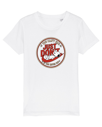 Just Don’t – You Can’t Fall If You Never Try White