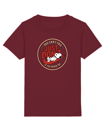 Just Don’t – You Can’t Fall If You Never Try Burgundy
