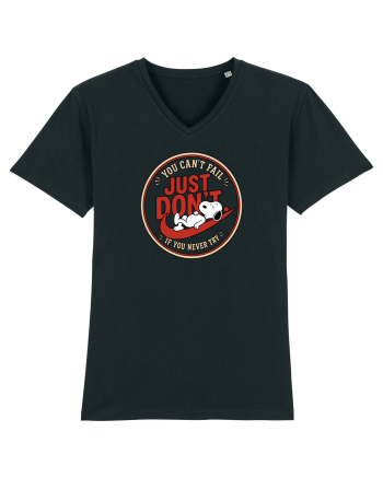 Just Don’t – You Can’t Fall If You Never Try Black