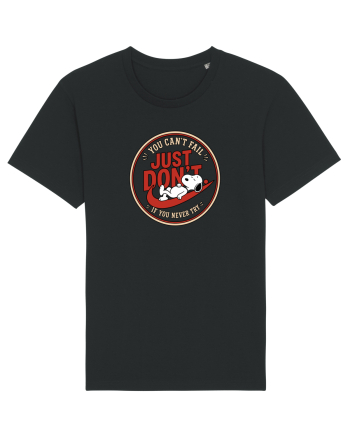 Just Don’t – You Can’t Fall If You Never Try Black
