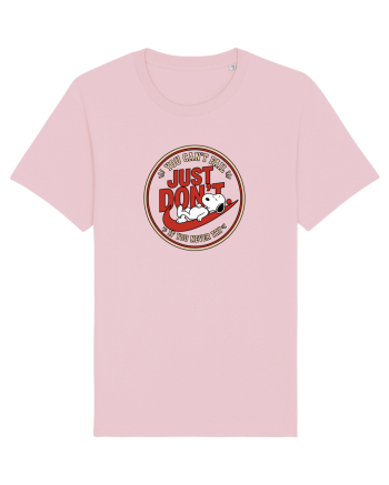 Just Don’t – You Can’t Fall If You Never Try Cotton Pink