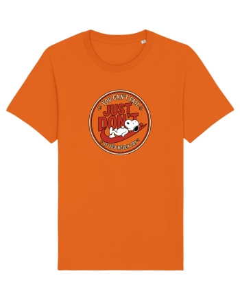 Just Don’t – You Can’t Fall If You Never Try Bright Orange