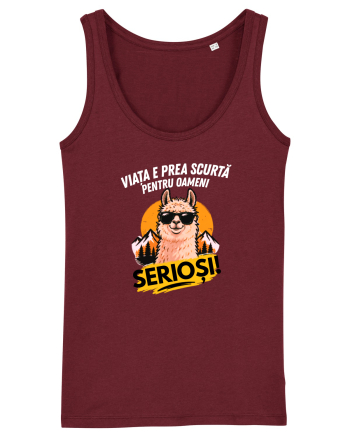 Viața e prea scurta pentru oameni serioși  Burgundy