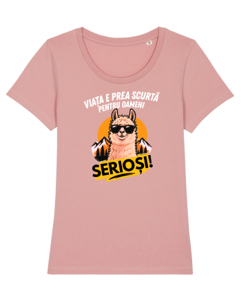 Viața e prea scurta pentru oameni serioși  Canyon Pink