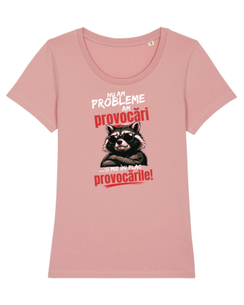 Nu am probleme...am provocări  Canyon Pink
