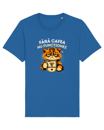 Fără cafea...nu funcționeaz Royal Blue