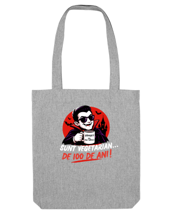 Sunt vegetarian....de 100 de ani Heather Grey