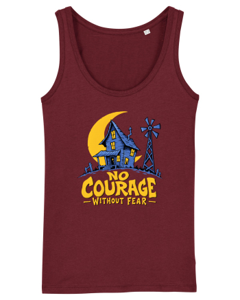 NO COURAGE WITHOUT FEAR Burgundy