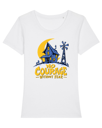 NO COURAGE WITHOUT FEAR White