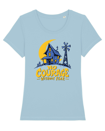 NO COURAGE WITHOUT FEAR Sky Blue