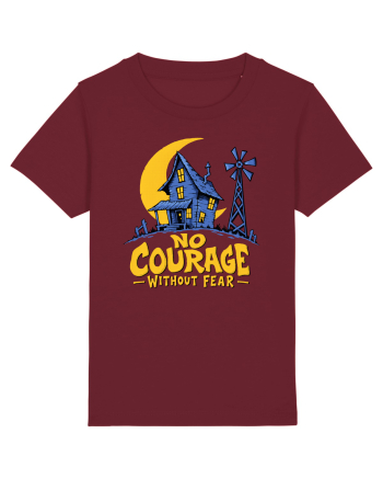 NO COURAGE WITHOUT FEAR Burgundy