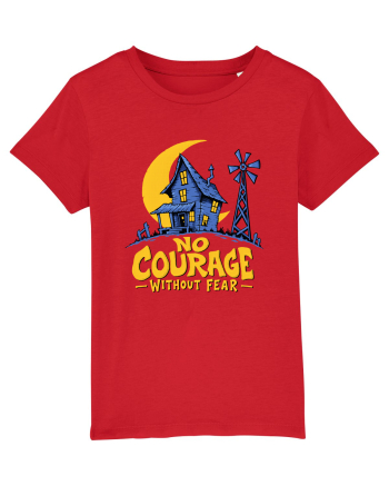 NO COURAGE WITHOUT FEAR Red