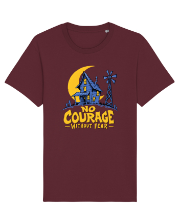 NO COURAGE WITHOUT FEAR Burgundy