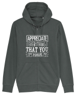 Appreciate Everything That You Have Hanorac cu fermoar Unisex Connector