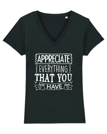Appreciate Everything That You Have Black