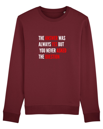 the answer was always yes Burgundy