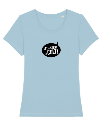 Let's Start a Cult! (black) Sky Blue