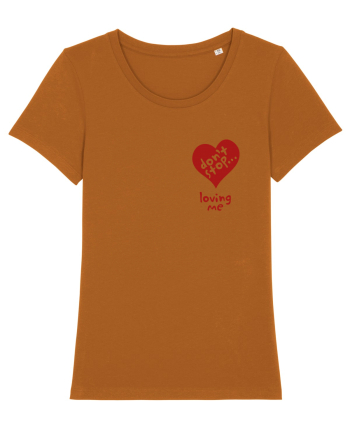 Don't stop loving me Roasted Orange