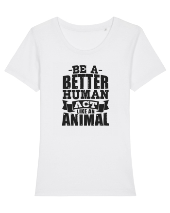 Be A Better HUMAN! White
