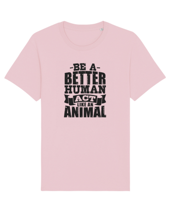 Be A Better HUMAN! Cotton Pink