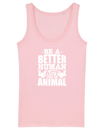 Be A Better HUMAN! Cotton Pink
