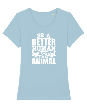 Be A Better HUMAN! Sky Blue