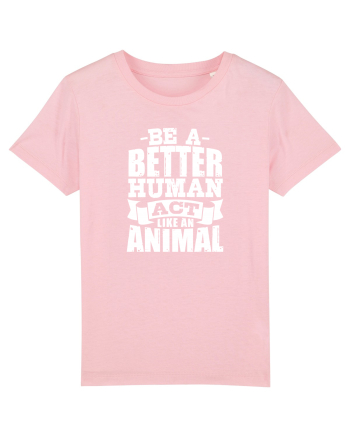 Be A Better HUMAN! Cotton Pink