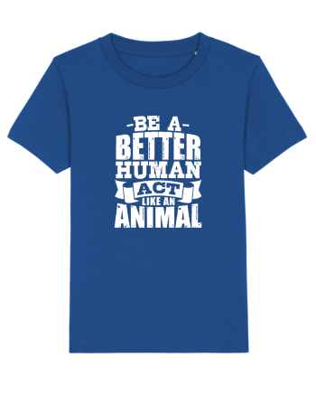 Be A Better HUMAN! Majorelle Blue