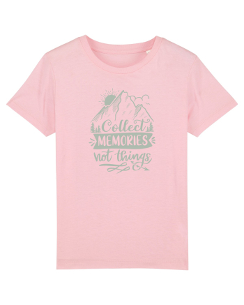 Collect Memories Not Things Cotton Pink