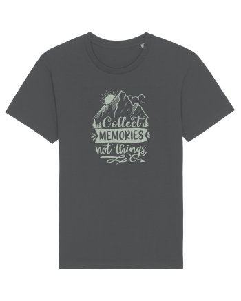 Collect Memories Not Things Anthracite