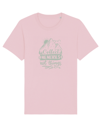 Collect Memories Not Things Cotton Pink