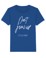 Don't grow up Tricou mânecă scurtă  Copii Mini Creator