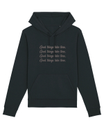 Good Things Take Time Hanorac Unisex Drummer