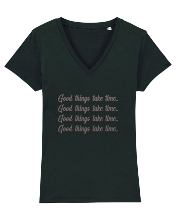 Good Things Take Time Black