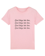 Good Things Take Time Tricou mânecă scurtă  Copii Mini Creator